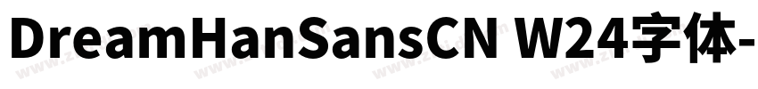 DreamHanSansCN W24字体字体转换